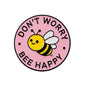 Cute BEE Enamel Pin DON'T WORRY Quotes Brooch Pines Lapel Pins Badge on Backpack Clothing Accessories Fashion Jewelry Gift